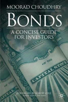Bonds: A Concise Guide for Investors - M. Choudhry - cover