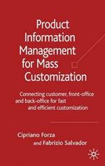 Product Information Management for Mass Customization: Connecting Customer, Front-office and Back-office for Fast and Efficient Customization