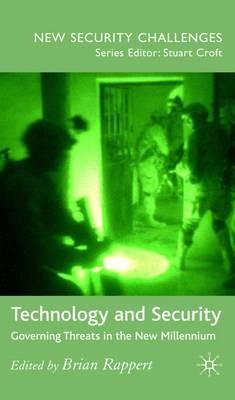 Technology and Security: Governing Threats in the New Millennium - Brian Rappert - cover