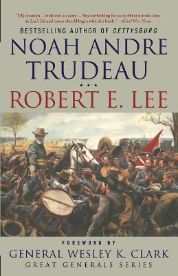 Robert E. Lee: Lessons in Leadership - Noah Andre Trudeau - cover