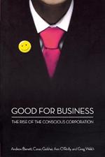 Good for Business: The Rise of the Conscious Corporation