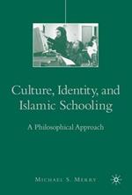 Culture, Identity, and Islamic Schooling: A Philosophical Approach