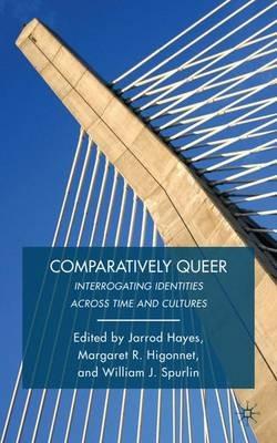 Comparatively Queer: Interrogating Identities Across Time and Cultures - cover