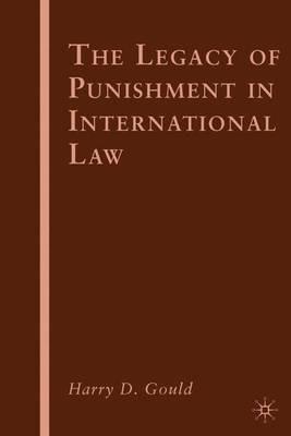 The Legacy of Punishment in International Law - H. Gould - cover