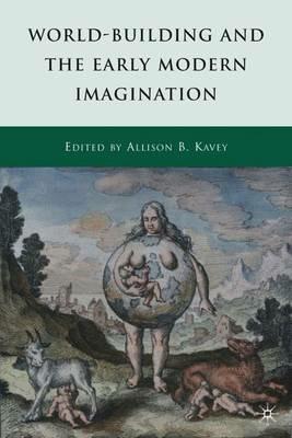 World-Building and the Early Modern Imagination - cover