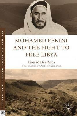 Mohamed Fekini and the Fight to Free Libya - Angelo Del Boca - cover