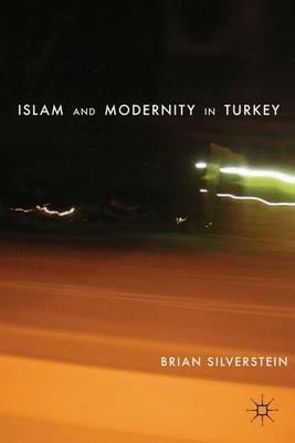 Islam and Modernity in Turkey - B. Silverstein - cover