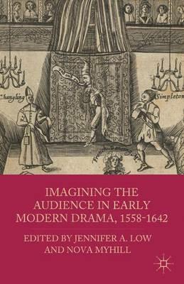 Imagining the Audience in Early Modern Drama, 1558-1642 - cover
