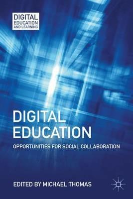 Digital Education: Opportunities for Social Collaboration - M. Thomas - cover