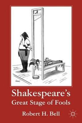 Shakespeare's Great Stage of Fools - R. Bell - cover