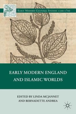 Early Modern England and Islamic Worlds - cover