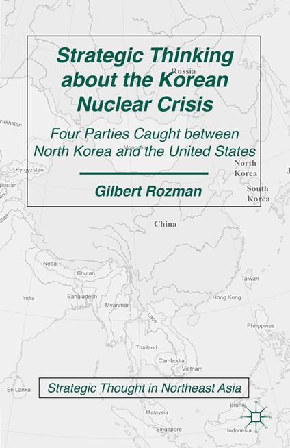 Strategic Thinking about the Korean Nuclear Crisis