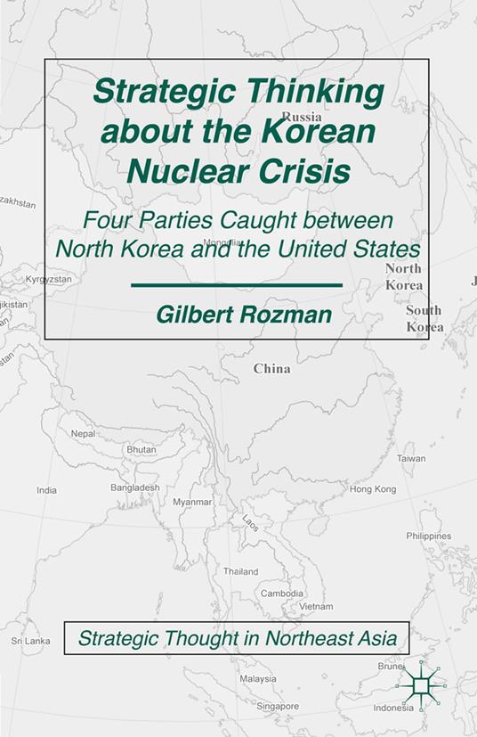 Strategic Thinking about the Korean Nuclear Crisis