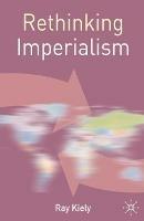 Rethinking Imperialism - Ray Kiely - cover