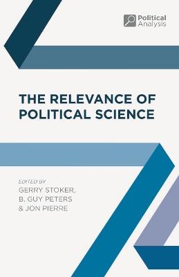 The Relevance of Political Science - Gerry Stoker,B. Guy Peters,Jon Pierre - cover