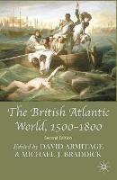 The British Atlantic World, 1500-1800 - David Armitage,Michael J. Braddick - cover