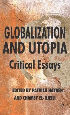 Globalization and Utopia: Critical Essays - cover