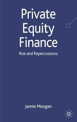 Private Equity Finance: Rise and Repercussions - J. Morgan - cover