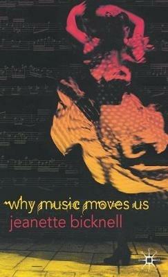 Why Music Moves Us - J. Bicknell - cover