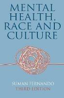 Mental Health, Race and Culture: Third Edition - Suman Fernando - cover