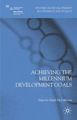 Achieving the Millennium Development Goals