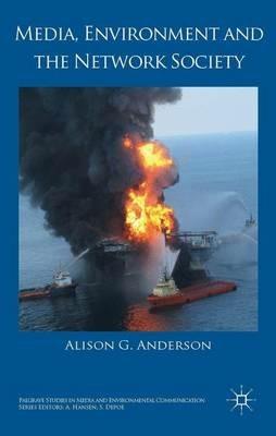 Media, Environment and the Network Society - A. Anderson - cover