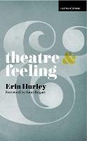 Theatre and Feeling - Anne Bogart,Erin Hurley - cover