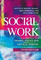 Social Work: Themes, Issues and Critical Debates - cover