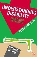 Understanding Disability: From Theory to Practice - Michael Oliver - cover