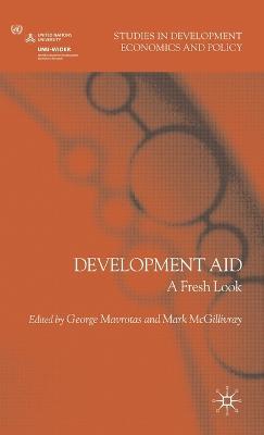 Development Aid: A Fresh Look - George Mavrotas,Mark McGillivray - cover