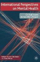 International Perspectives on Mental Health: Critical issues across the lifespan