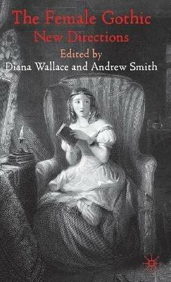 The Female Gothic: New Directions - cover