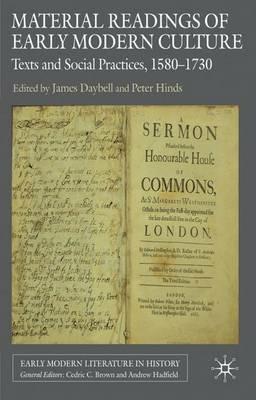 Material Readings of Early Modern Culture: Texts and Social Practices, 1580-1730 - cover