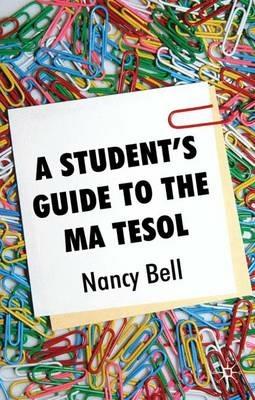 A Student's Guide to the MA TESOL - Nancy Bell - cover