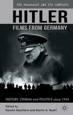Hitler - Films from Germany: History, Cinema and Politics since 1945 - cover