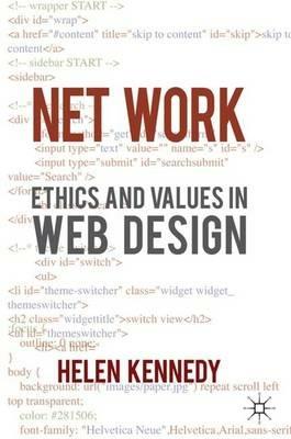 Net Work: Ethics and Values in Web Design - H. Kennedy - cover