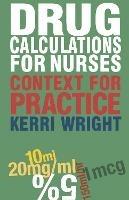 Drug Calculations for Nurses: Context for Practice - Kerri Wright - cover