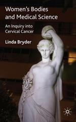Women's Bodies and Medical Science: An Inquiry into Cervical Cancer