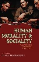 Human Morality and Sociality: Evolutionary and Comparative Perspectives - Henrik Hogh-Olesen,Christophe Boesch,Leda Cosmides - cover