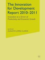 The Innovation for Development Report 2010–2011: Innovation as a Driver of Productivity and Economic Growth