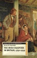 The Irish Diaspora in Britain, 1750-1939