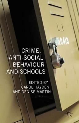 Crime, Anti-Social Behaviour and Schools - cover