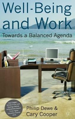 Well-Being and Work: Towards a Balanced Agenda - P. Dewe,C. Cooper - cover