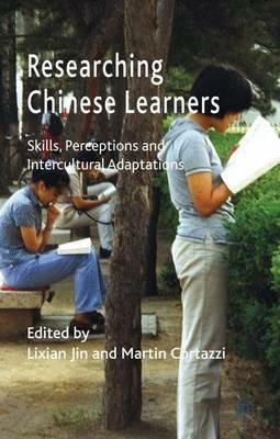 Researching Chinese Learners: Skills, Perceptions and Intercultural Adaptations - cover