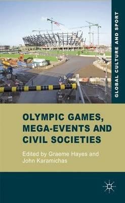 Olympic Games, Mega-Events and Civil Societies: Globalization, Environment, Resistance - cover