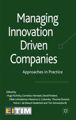 Managing Innovation Driven Companies: Approaches in Practice - Hugo Tschirky,Cornelius Herstatt,David Probert - cover