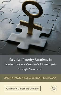 Majority-Minority Relations in Contemporary Women's Movements: Strategic Sisterhood - L. Predelli,B. Halsaa - cover