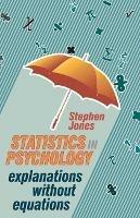 Statistics in Psychology: Explanations without Equations - Stephen Jones - cover