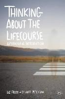Thinking about the Lifecourse: A Psychosocial Introduction