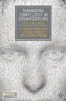 Managing Complexity in Organizations: Text and Cases - Christoph Nedopil,U. Steger,Wolfgang Amann - cover